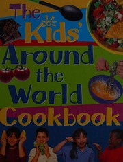 The Kids Around The World Cookbook Gioffre Rosalba Lee Frances