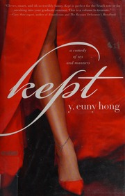 Kept A Comedy Of Sex And Manners Hong Y Euny