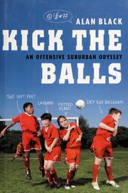 Kick The Balls Alan Black