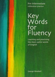 Key Words For Fluency Preintermediate Collocation Practice Learning And Practising The Most Useful Words Of English Woolard