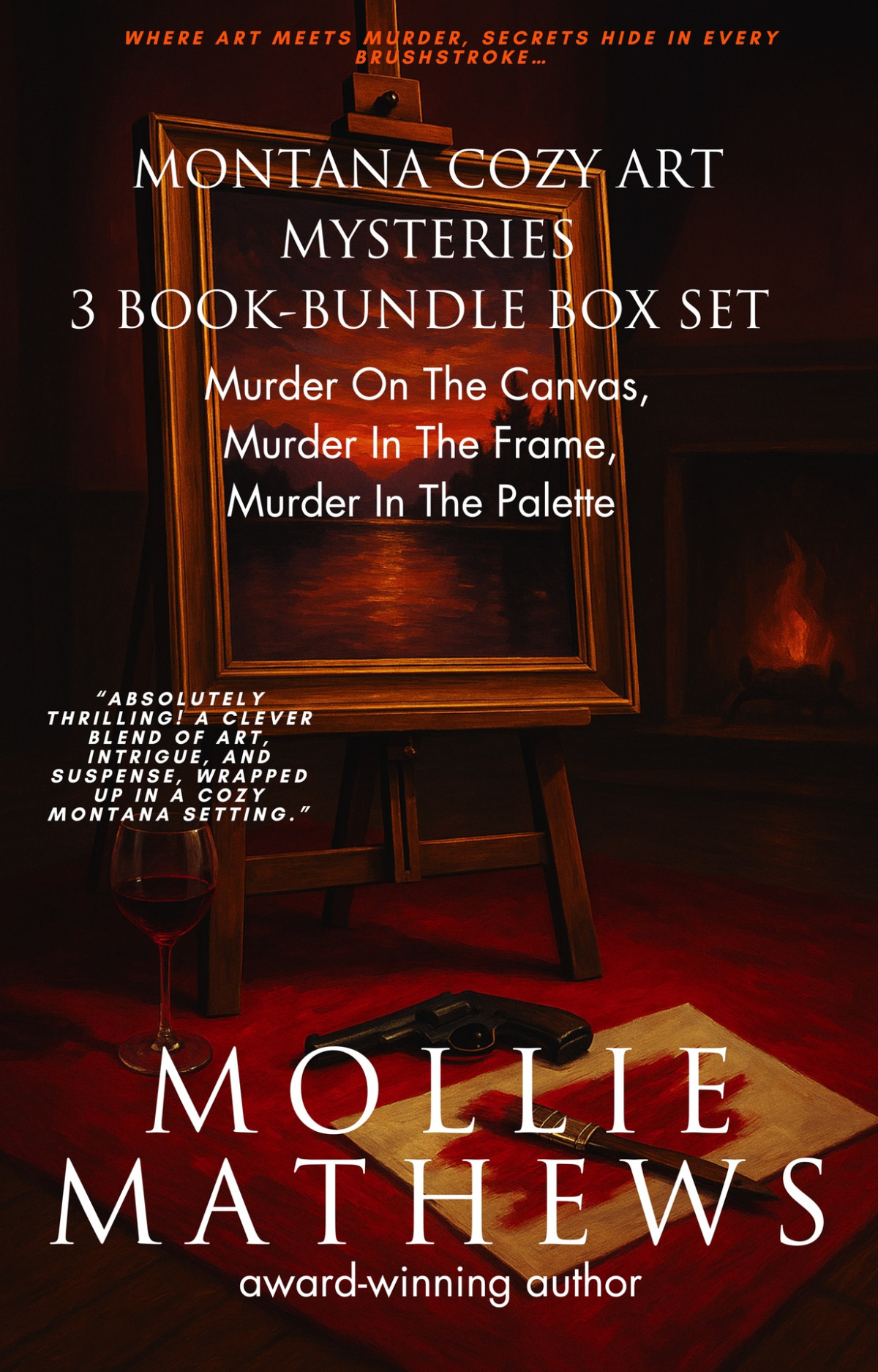 Montana Cozy Art Mysteries 3bookbundle Box Set Murder On The Canvas Murder In The Frame Murder In The Palette Mathews