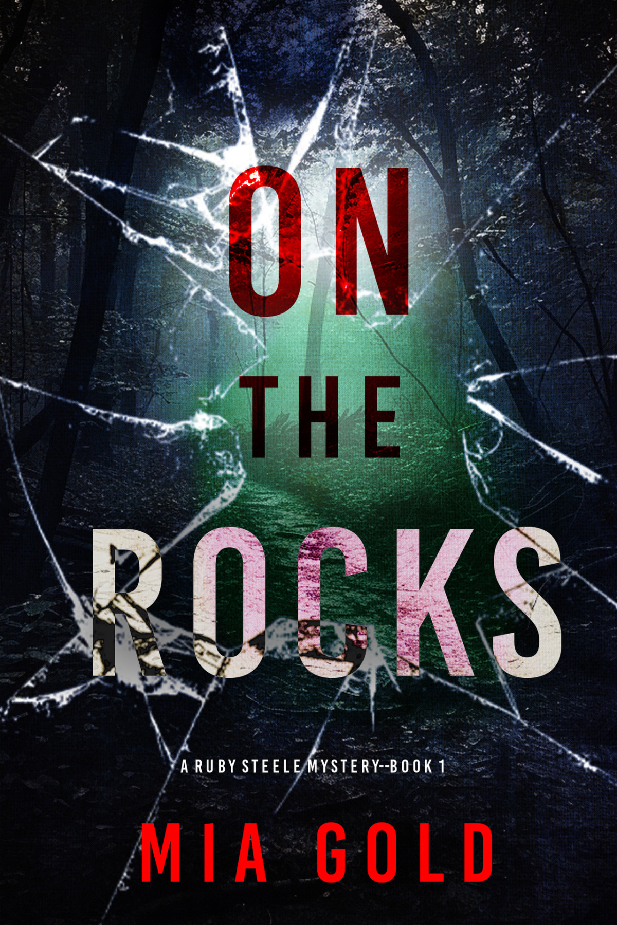 On The Rocks A Ruby Steele Mysterybook 1 Gold Mia