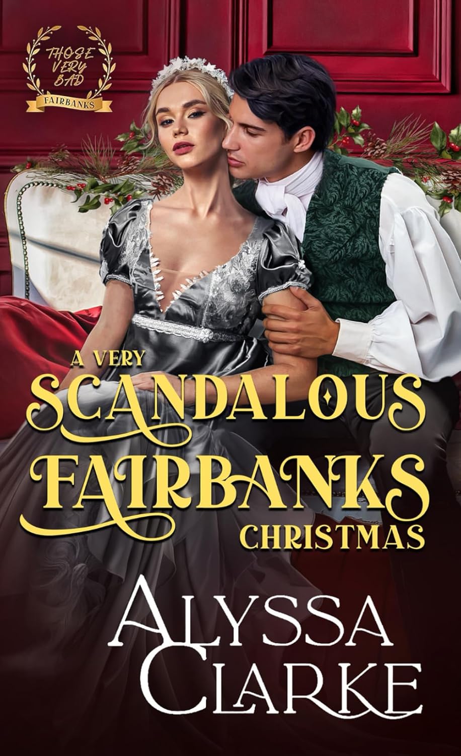 A Very Scandalous Fairbanks Christmas Alyssa Clarke