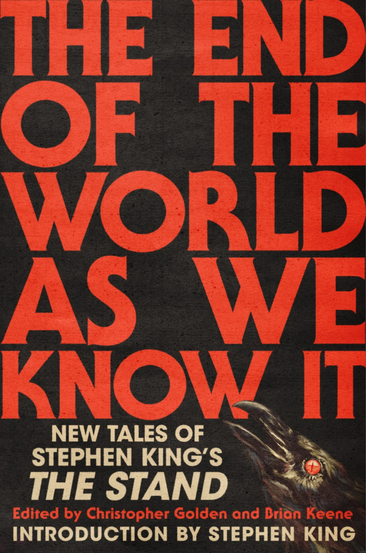 The End Of The World As We Know It New Tales Of Stephen Kings The Stand Christopher Golden Brian Keene