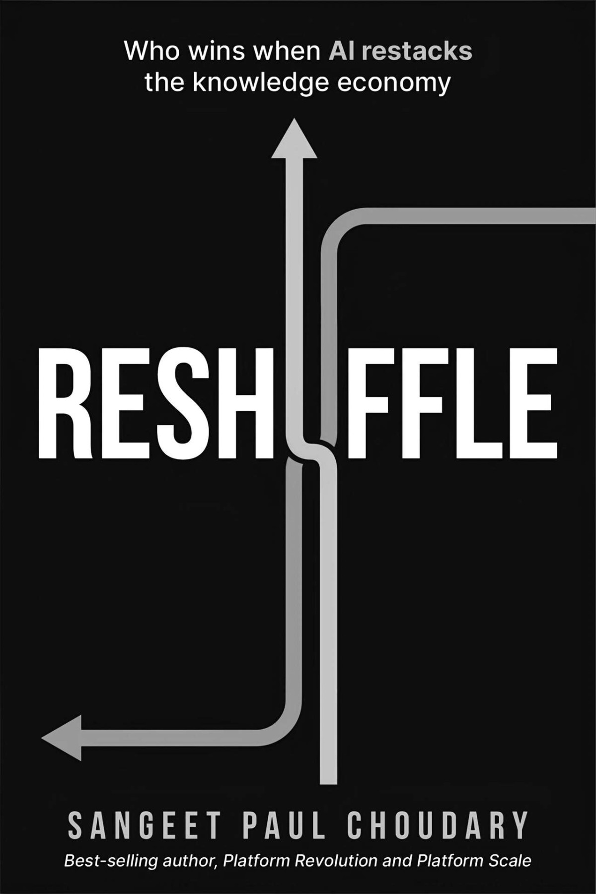 Reshuffle Who Wins When Ai Restacks The Knowledge Economy Sangeet Paul Choudary