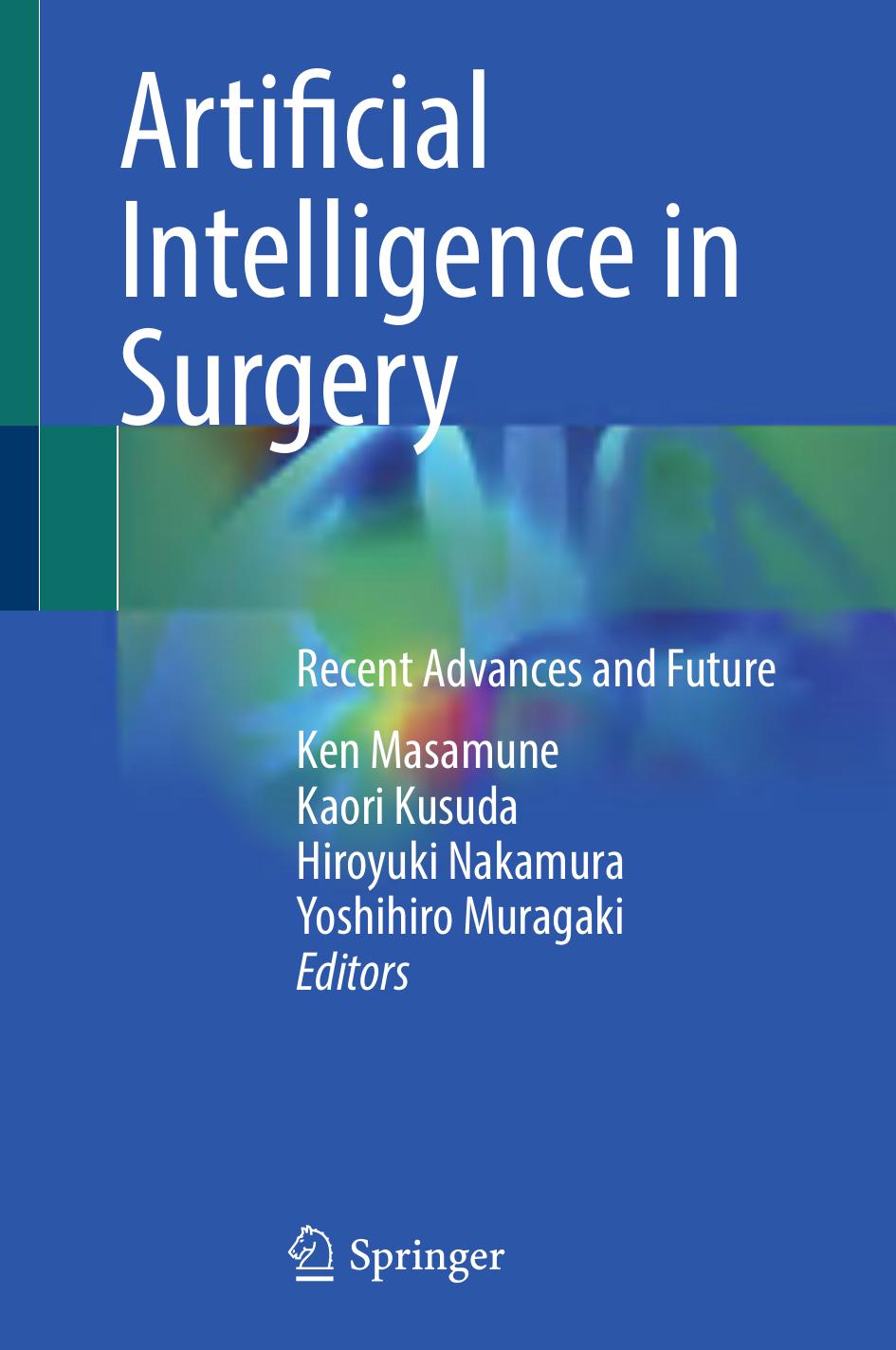 Artificial Intelligence In Surgery Recent Advances And Future 1st Edition Ken Masamune