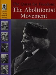 The Quest For Freedom The Abolitionist Movement Currie Stephen