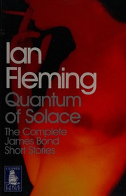 Quantum Of Solace The Complete James Bond Short Stories Large Print Edition Fleming