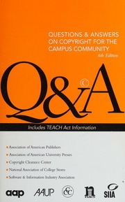 Questions Answers On Copyright For The Campus Community 6th Ed Association Of American Publishers National Association Of College Stores Us Software Information Industry Association