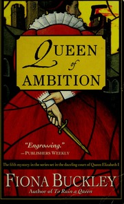 Queen Of Ambition An Ursula Blanchard Mystery At Queen Elizabeth Is Court Buckley
