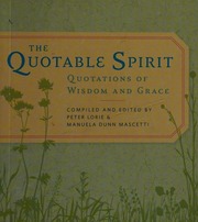 The Quotable Spirit Quotations Of Wisdom And Grace Lorie Peter Dunnmascetti