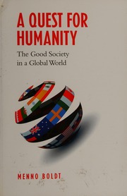 A Quest For Humanity The Good Society In A Global World Boldt