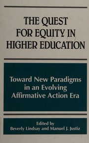 The Quest For Equity In Higher Education Toward New Paradigms In An Evolving Affirmative Action Era Lindsay