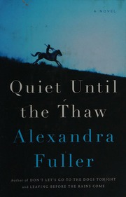 Quiet Until The Thaw Fuller Alexandra 1969 Author