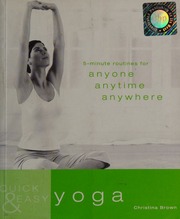 Quick Easy Yoga 5minute Routines For Anyone Anytime Anywhere Brown