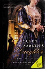 Queen Elizabeths Daughter A Novel Of Elizabeth I First St Martins Griffin Edition Barnhill