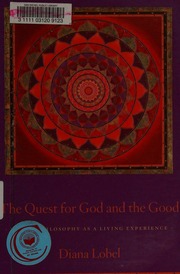 The Quest For God And The Good World Philosophy As A Living Experience Lobel
