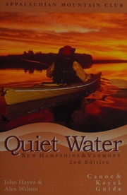 Quiet Water New Hampshire And Vermont Canoe And Kayak Guide Second Edition Edition Hayes