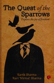 The Quest Of The Sparrows Explore The Joy Of Freedom Sharma