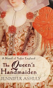 The Queens Handmaiden 1st Ed Ashley Jennifer