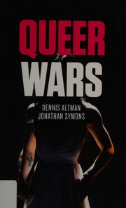 Queer Wars The New Global Polarization Over Gay Rights Altman