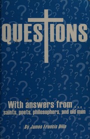 Questions With Answers From Saints Poets Philosophers And Old Men Westbow Press Rev Ed Dille