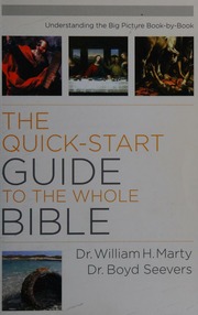 The Quickstart Guide To The Whole Bible Understanding The Big Picture Bookbybook Marty