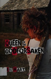 Queen Of The Godforsaken A Novel Hart Mix 1966 Author