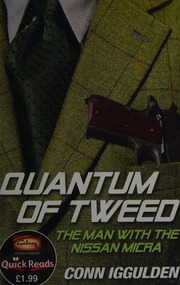 Quantum Of Tweed The Man With The Stolen Gun Iggulden Conn