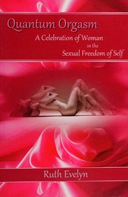 Quantum Orgasm Celebration Of Woman In The Sexual Freedom Of Self Evelyn