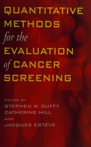 Quantitative Methods For The Evaluation Of Cancer Screening Duffy
