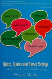 Quips Quotes And Savvy Sayings A Resource For Lovers Of The Language Phyllis Martin