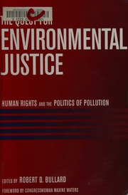 The Quest For Environmental Justice Human Rights And The Politics Of Pollution 1st Ed Bullard