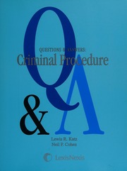Questions Answers Criminal Procedure I Ii Police Practices And Prosecution Katz