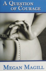 A Question Of Courage Magill Megan Author