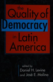 The Quality Of Democracy In Latin America Levine Daniel H Molina