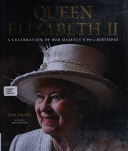 Queen Elizabeth Ii A Celebration Of Her Majestys 90th Birthday Tim Ewart