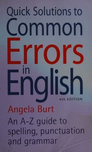 Quick Solutions To Common Errors In English An Az Guide To Spelling Punctuation And Grammar Burt