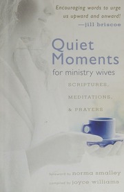 Quiet Moments For Ministry Wives Scriptures Meditations And Prayers Williams
