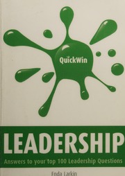 Quick Win Leadership Answers To Your Top 100 Leadership Questions Larkin
