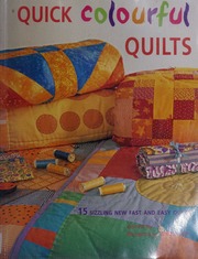 Quick Colourful Quilts 15 Sizzling New Fast And Easy Quilts Wilkinson