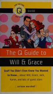 The Q Guide To Will And Grace Marshall Corinne