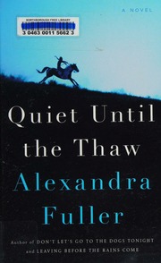 Quiet Until The Thaw Large Print Edition Fuller Alexandra 1969 Author