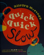 Quick Quick Slow A New Take On Slowcooked Recipes Combined With Fun Easy Quick Ones Mcevedy