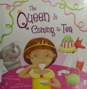 The Queen Is Coming To Tea Lodding Linda Ravin Author Kitzing