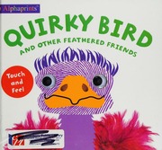 Quirky Bird And Other Feathered Friends Newton Robyn Author