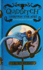Quidditch Through The Ages Rowling J K Author Tomic Tomislav