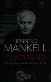 Quicksand What It Means To Be A Human Being Mankell Henning