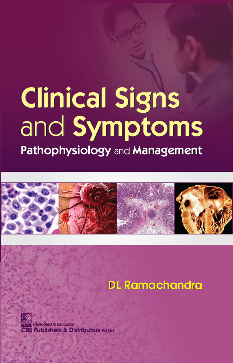 Clinical Signs And Symptoms Pathophysiology And Management First Edition Dl Ramachandra