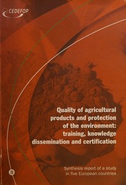 Quality Of Agricultural Products And Protection Of The Environment Training Knowledge Dissemination And Certification Synthesis Report Of A Study In Five European Countries Papadakiklavdianou